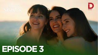 Turkish Drama in Urdu | Three Sisters Episode 3 | Üç Kız Kardeş in Hindi | Drama Plus