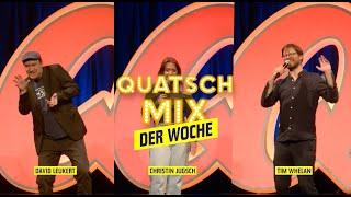 Quatsch Mix der Woche | mit David Leukert, Christin Jugsch und Tim Whelan