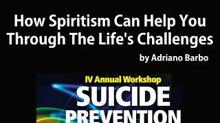 Suicide Prevention - How Spiritism Can Help You Through Life's Challenges