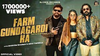 Farm GundaGardi Ka | Masoom Sharma | Kay D |Vaishali Chaudhary |Ashu Twinkle |New Haryanvi Song 2024