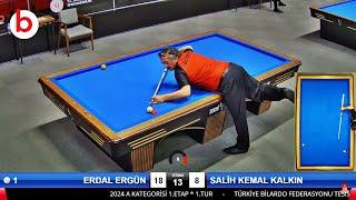 SALİH KEMAL KALKIN vs ERDAL ERGÜN | TÜRKİYE 3 BANT BİLARDO ŞAMPİYONASI A KATEGORİSİ 1.ETAP 1.TUR