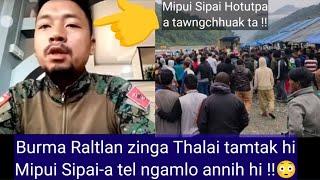 Burma Raltlan zinga Thalai ho hi Mipui Sipai-a tel ngamlo an lo ni !! An Hotupa Tawngchhuak !!