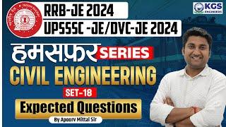 RRB-JE/UPSSSC-JE/DVC-JE 2024 | Civil Engineering | Expected Questions Set-18 || By Apoorv Mittal Sir