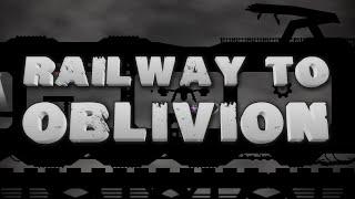 "Railway To Oblivion" 100% | Medium Platformer Demon | Geometry Dash 2.2 | Level by vLibra