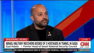 Eyal Hulata on Israel recovering bodies of three hostages in tunnel under Gaza — CNN