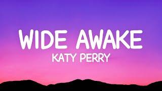 Katy Perry - Wide Awake (Lyrics)