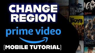How to Change Region in Amazon Prime Video 2025?