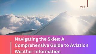 Aviation Weather: 3-1 Overview of Aviation Weather Information