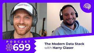 699: The Modern Data Stack — with Harry Glaser