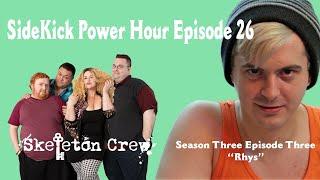 SideKick Power Hour Episode 26