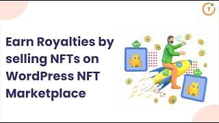 How to earn Royalties by selling NFTs on WordPress NFT Marketplace