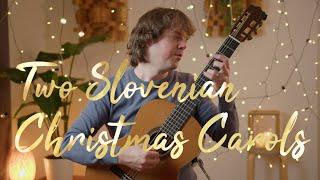 Two Slovenian Christmas Carols - Uros Baric, Classical Guitar