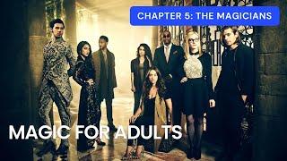 The Magicians: Magic for Adults