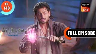 Ghaddar Ka Dil - Ali Baba - Ek Andaaz Andekha- Chapter 2- Ep 143 - Full Episode - 3 Feb 2023