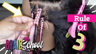 Learn the RULE OF 3 for Consistent Braids | Braid School Ep. 80