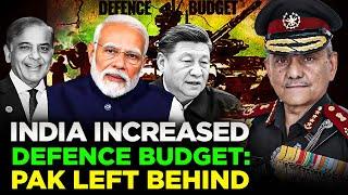 India Increases Defence Budget to Compete China : Pak is far behind in Defense comparing to India