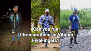 Can you run ultramarathons in Vibram FiveFingers? (Vibram FiveFingers Reviews)