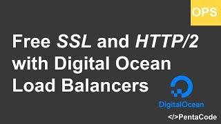 Free HTTPS and HTTP/2 with Digital Ocean Load Balancers