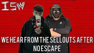 We Hear From The Sellouts After No Escape