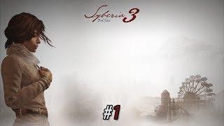 SYBERIA 3. Прохождение #1