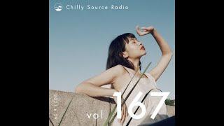 Chilly Source Radio Vol.167 DJ KRO, DJ AKITO, DJ PAPA, DJ Cecum Mix