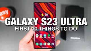 GALAXY S23 ULTRA: First 10 Things to Do!