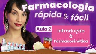 Introdução à FARMACOCINÉTICA | Aula 2 | Farmacologia rápida e fácil | Flavonoide