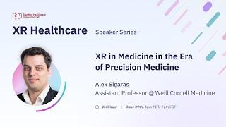 XR Healthcare: XR in Medicine in the Era of Precision Medicine