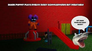 SB Movie: Shark Puppet plays Roblox Sussy Schoolgrounds but Debatable!