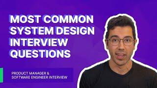 10 System Design Interview Questions You're Likely to be Asked (and How to Answer Them)