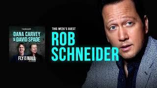 Rob Schneider (Part 1) | Full Episode | Fly on the Wall with Dana Carvey and David Spade