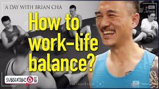 A DAY WITH BRIAN CHA『How to work-life balance?』車志健 l Brian Cha l Vlog