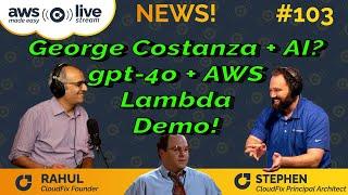 gpt-4o and George Costanza? AWS Lambda + gpt-4o agent demo