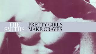 The Smiths - Pretty Girls Make Graves (Official Audio)