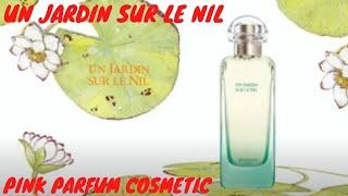 Perfume Un Jardin Sur Le Nil - Hermès - Pink Parfum Cosmetic