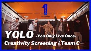 [THE FIRST 合宿クリエイティブ審査] YOLO -You Only Live Once- / Team C (ショウタ、シュント、レイ、ルイ、タイキ)