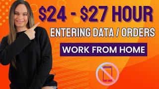 $24 - $27 Hour Entering Data / Orders Non-Phone Work From Home Jobs | Hiring ASAP With No Degree!