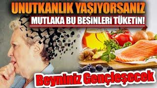 Unutkanlık Yaşıyorsanız, Mutlaka Bu Besinleri Tüketin! Beyniniz Gençleşecek