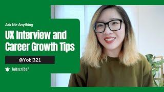 UX Interview and Career Growth Tips | Ask Me Anything