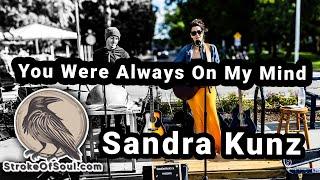 Amazing Vocal Cover by Sandra Kunz -of You Were Always On My Mind Music At the Beach Penticton BC