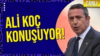 CANLI | FENERBAHÇE BAŞKANI ALİ KOÇ GÜNDEME DAİR AÇIKLAMALARDA BULUNUYOR