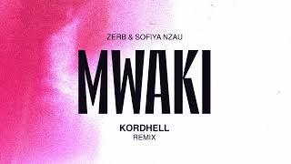 Zerb & Sofiya Nzau - Mwaki (Kordhell Remix)