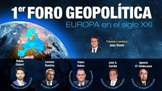 EUROPA en el S.XXI - I FORO de GEOPOLÍTICA, J. A. Vizner, Pedro Baños, I.G Valdecasas y J.A Zorrilla