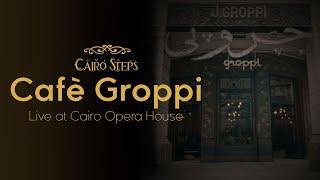 Cafe’ Groppi - Cairo Steps (Live at Cairo Opera House)