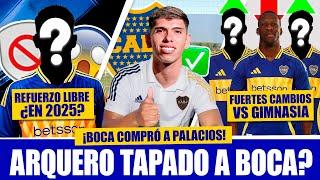  BOCA CERRÓ el 1ER REFUERZO del 2025! ► Boca NEGOCIA FORMALMENTE x un ARQUERO! ► 3 CAMBIOS en el 11