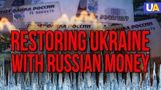 Rebuilding Ukraine: EU is Ready to Use Frozen Russian Assets