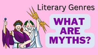 What are Myths? Simple and Concise Explanation of Mythology