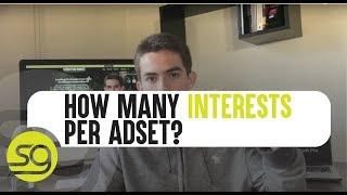 Facebook Ads - How Many Interests To Use Per Adset | #59