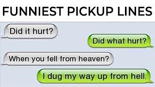 FUNNIEST PICKUP LINES!