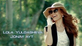 Lola Yuldasheva - Jonim ayt (Official music video)